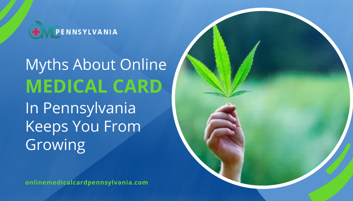 Myths About Online Medical Card In Pennsylvania Keeps You From Growing