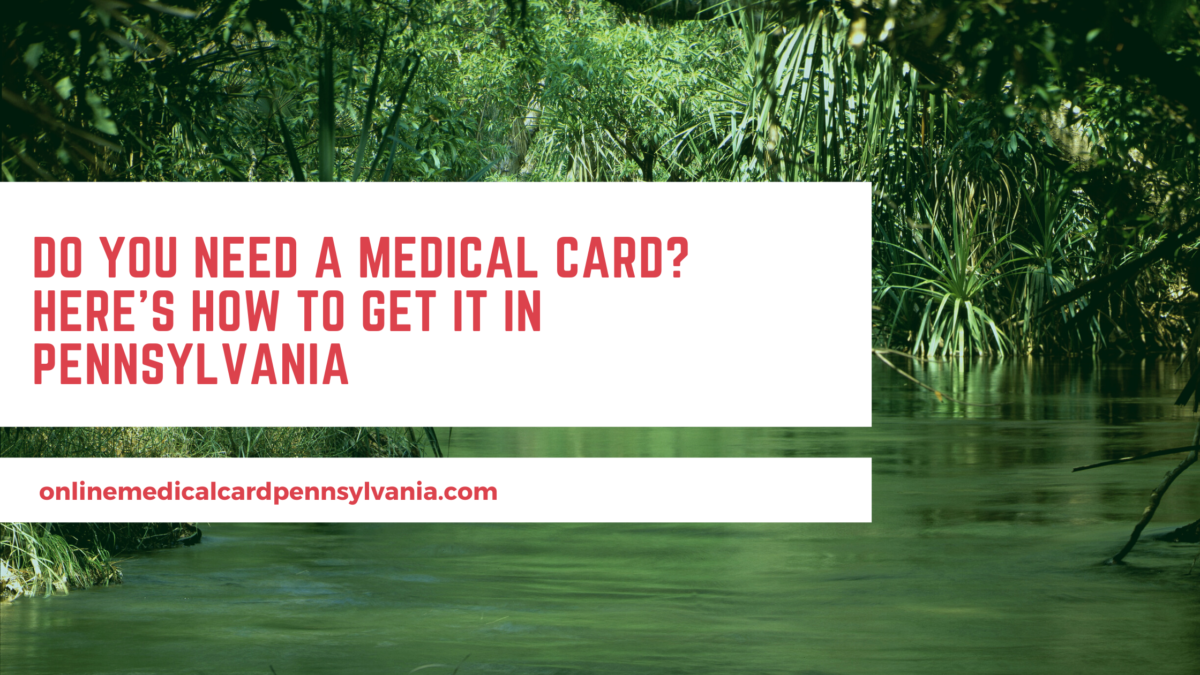 How to get Medical Card in Pennsylvania